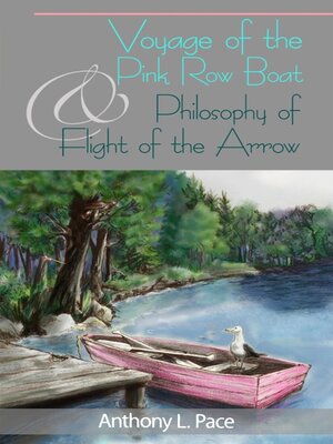 cover image of Voyage of the Pink Row Boat and Philosophy of Flight of the Arrow